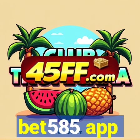 bet585 app
